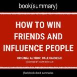 How To Win Friends and Influence People by Dale Carnegie - Book Summary, FlashBooks