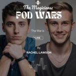 Pod Wars The War is Live, Rachel  Lawson