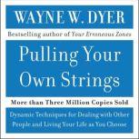 Pulling Your Own Strings, Wayne W. Dyer