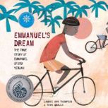 Emmanuel's Dream: The True Story of Emmanuel Ofosu Yeboah, Laurie Ann Thompson