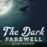 The Dark Farewell, Josh Lanyon