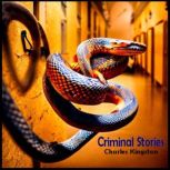 Criminal Stories Short Stories, Charles Kingston