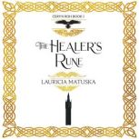 The Healer's Rune Book One of the Ceryn Roh Saga, Lauricia Matuska