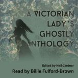 A Victorian Lady's Ghostly Anthology, Ellen Wood
