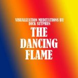 The Dancing Flame, Dick Sutphen