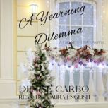 A Yearning Dilemma, Denise Carbo