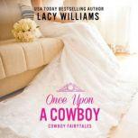 Once Upon a Cowboy, Lacy Williams