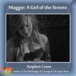 Maggie A Girl of the Streets, Stephen Crane