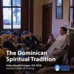 The Dominican Spiritual Tradition, Donald Goergen