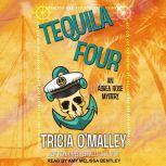 Tequila Four, Tricia O'Malley