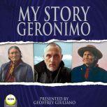 My Story Geronimo, Geronimo