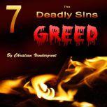 Greed The 7 Deadly Sins