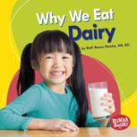 Why We Eat Dairy, Beth Bence Reinke, MS, RD