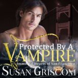 Protected by a Vampire, Susan Griscom