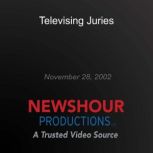 Televising Juries, PBS NewsHour