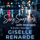 Sexy Surprises with Strangers, Giselle Renarde