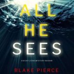All He Sees 
, Blake Pierce