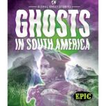 Ghosts in South America, Nicole E. Rodriguez Mata
