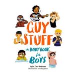 Guy Stuff: The Body Book for Boys, Cara Natterson