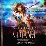 Stella of Akrotiri: Diana An Ancient Greek Tale of Immortals, Linda Rae Sande