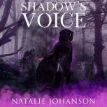 Shadow's Voice, Natalie Johanson