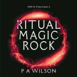 Ritual Magic Rock, P A Wilson