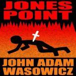 Jones Point , John Adam Wasowicz