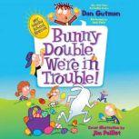 My Weird School Special: Bunny Double, We're in Trouble!, Dan Gutman
