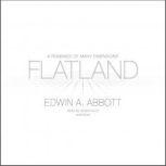 Flatland A Romance of Many Dimensions, Edwin A. Abbott