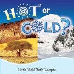 Hot or Cold? Little World Math Concepts, Barbara Webb