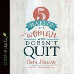 5 Habits of a Woman Who Doesn't Quit, Nicki Koziarz