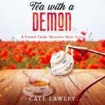 Tea with a Demon A Cursed Candy World Short Story, Cate Lawley