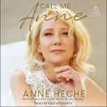 Call Me Anne, Anne Heche