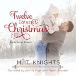 Twelve Dates of Christmas A Holly Springs Romance, M.T. Knights