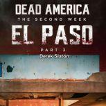 Dead America: The Second Week - El Paso Pt. 3, Derek Slaton