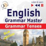 English Grammar Master: Grammar Tenses New Edition: Intermediate / Advanced Level: B1-C1, Dorota Guzik