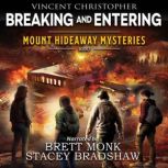 Mount Hideaway Mysteries: Breaking and Entering A Faith-Based Young Adult Mystery Thriller, Vincent Christopher