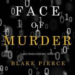 Face of Murder 
, Blake Pierce