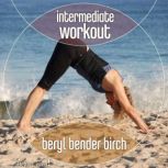Intermediate Workout, Beryl Bender Birch