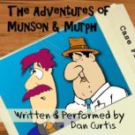The Adventures of Munson & Murph, Dan Curtis