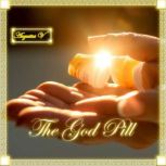 The God Pill How to Take it, Augustus Vaughn