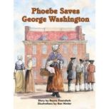 Phoebe Saves George Washington, Reyna Eisenstark