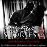 Dirty Erotic Stories  Vol.2, Vanessa Smith