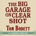 The Big Garage on Clearshot, Tom Bodett