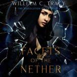 Facets of the Nether, William C. Tracy
