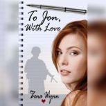 To Jon, With Love, Zena Wynn