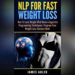 NLP For Fast Weight Loss How To Lose Weight With Neuro Linguistic Programming