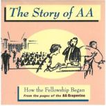 The Story of AA How the Fellowship Began, AA Grapevine