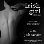 Irish Girl Stories, Tim Johnston