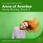 Anne of Avonlea Anne Shirley, Book 2, Lucy Maud Montgomery